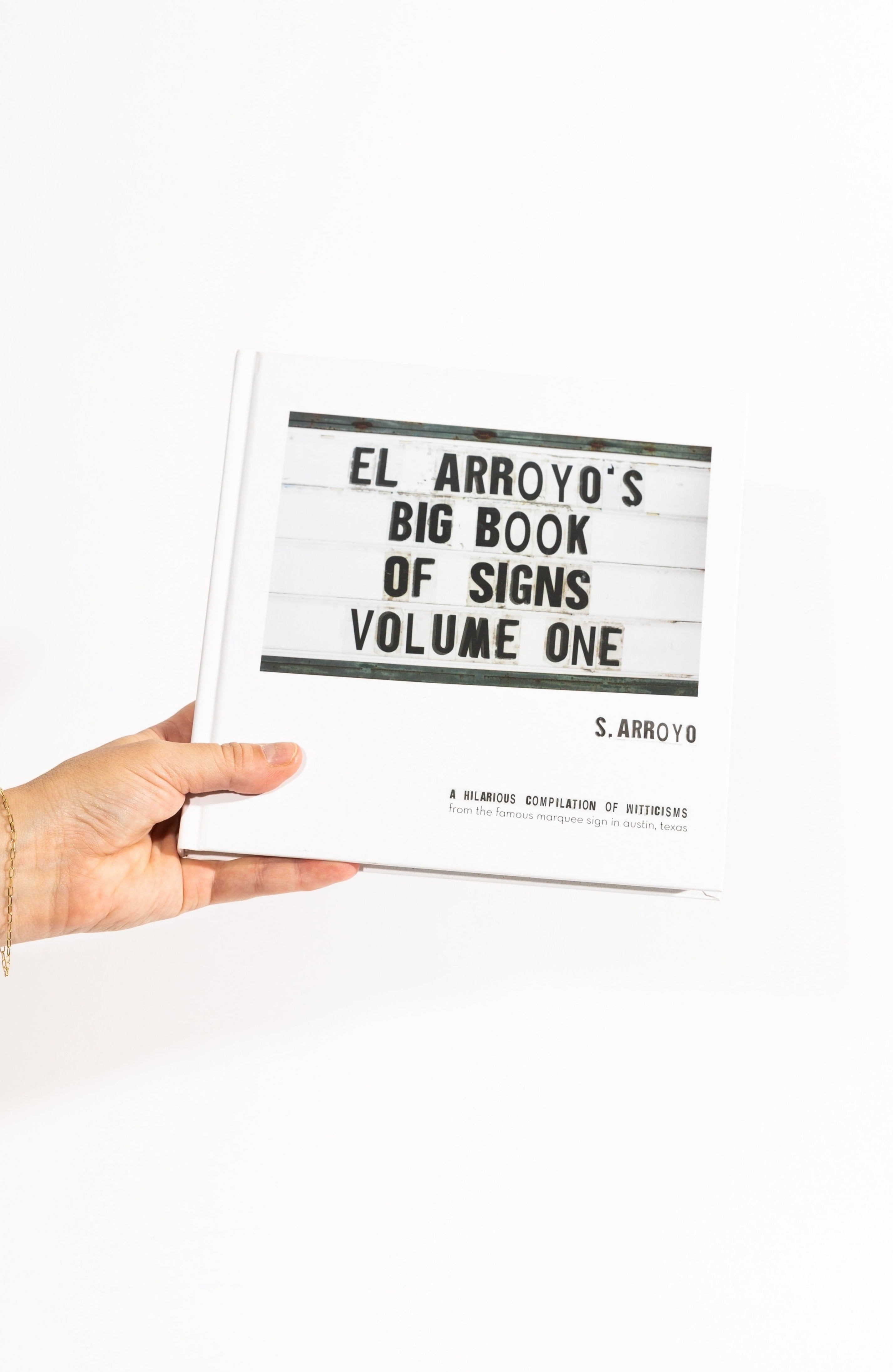 El Arroyo's Big Book of Signs Volume One