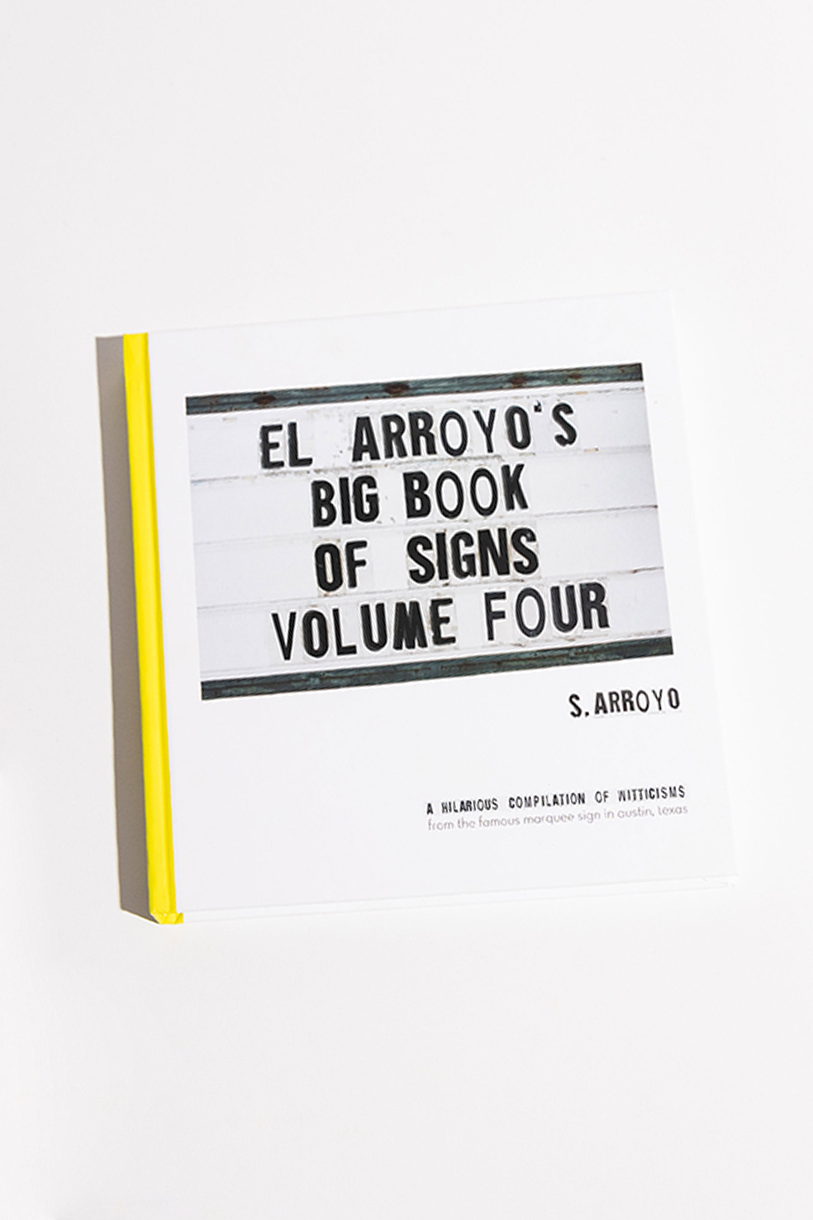 El Arroyo's Big Book of Signs Volume Four
