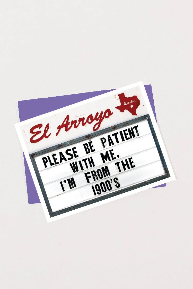 Greeting Card - BE PATIENT - Blank Inside