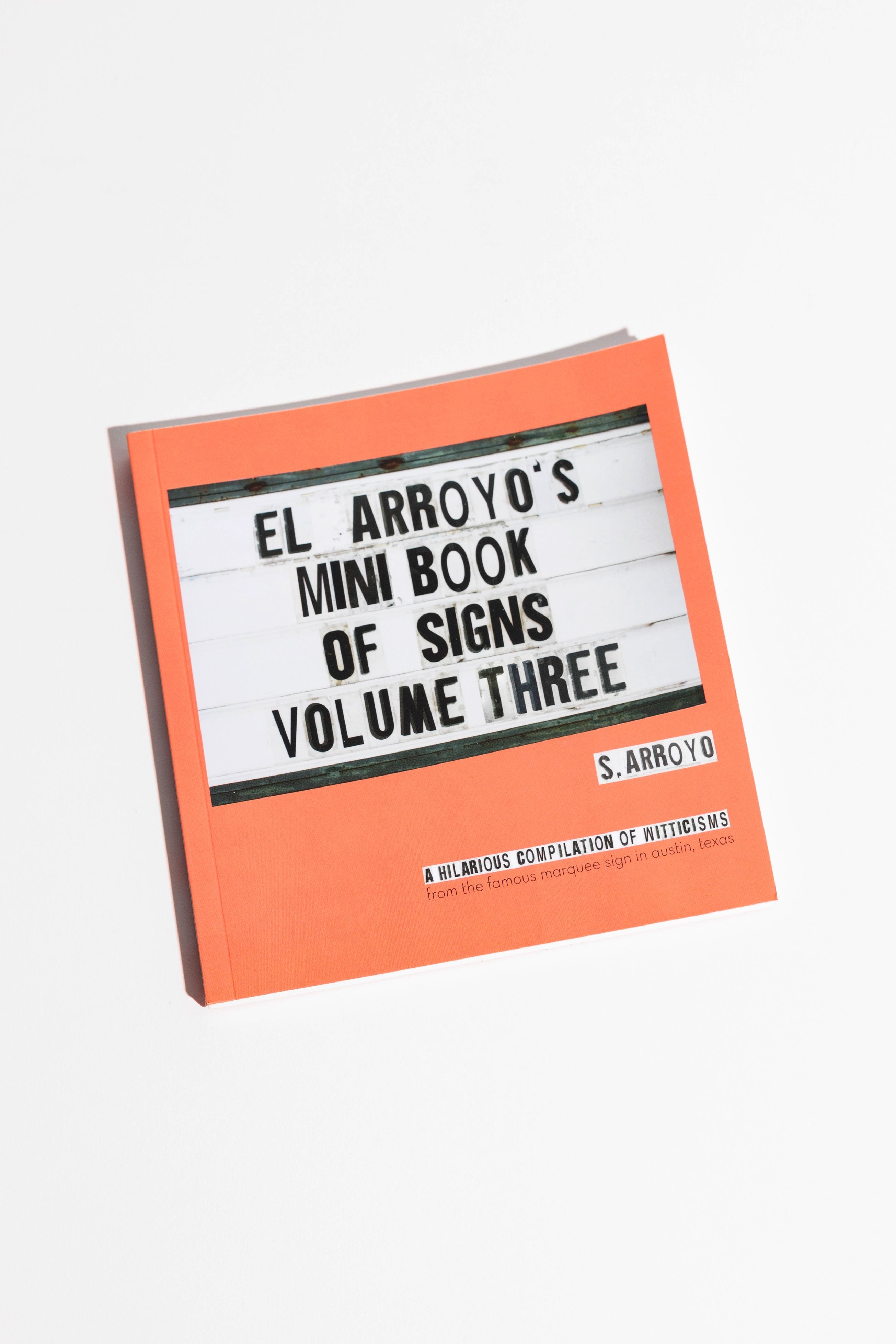 El Arroyo's Mini Book of Signs Volume Three
