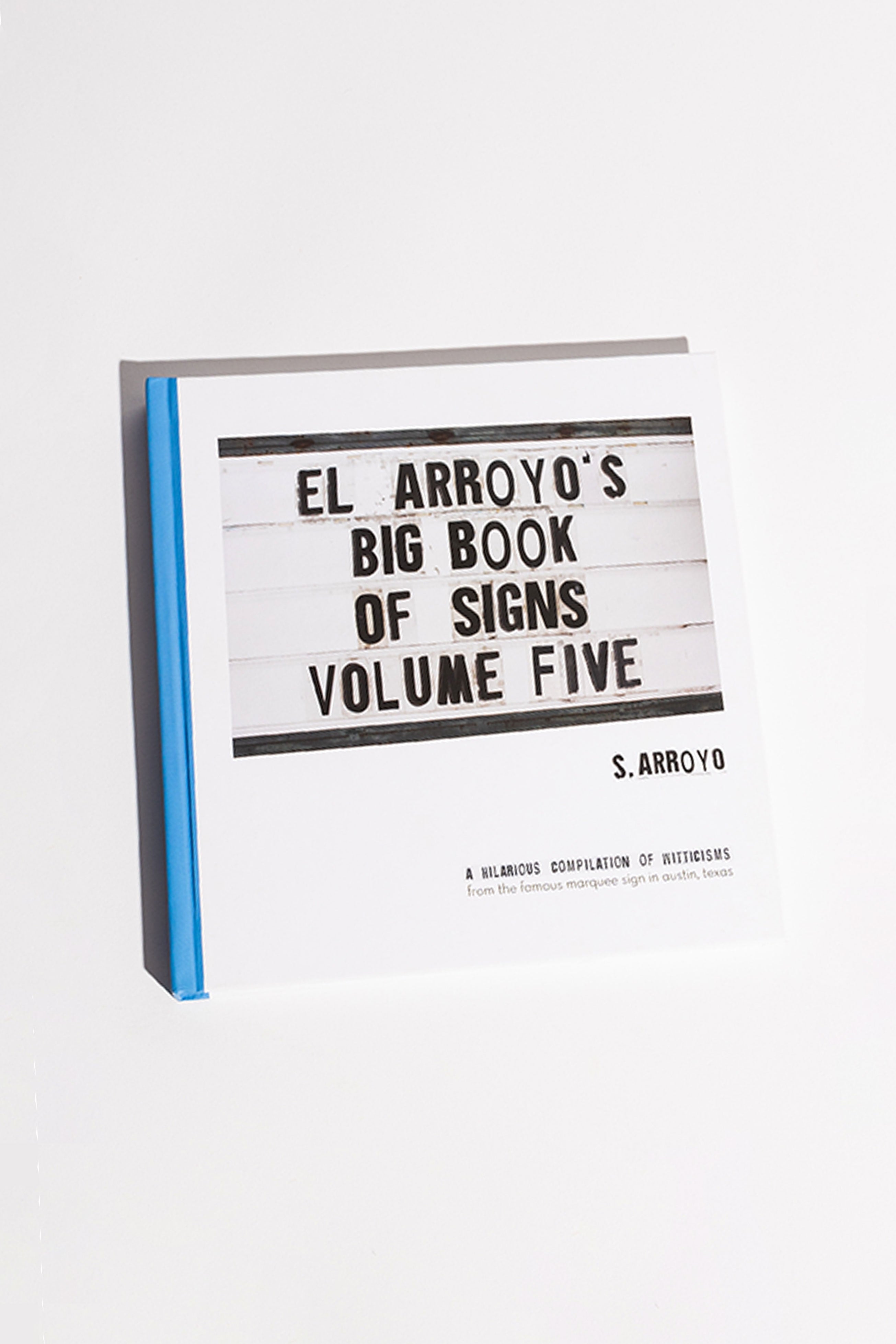 El Arroyo's Big Book of Signs Volume Five