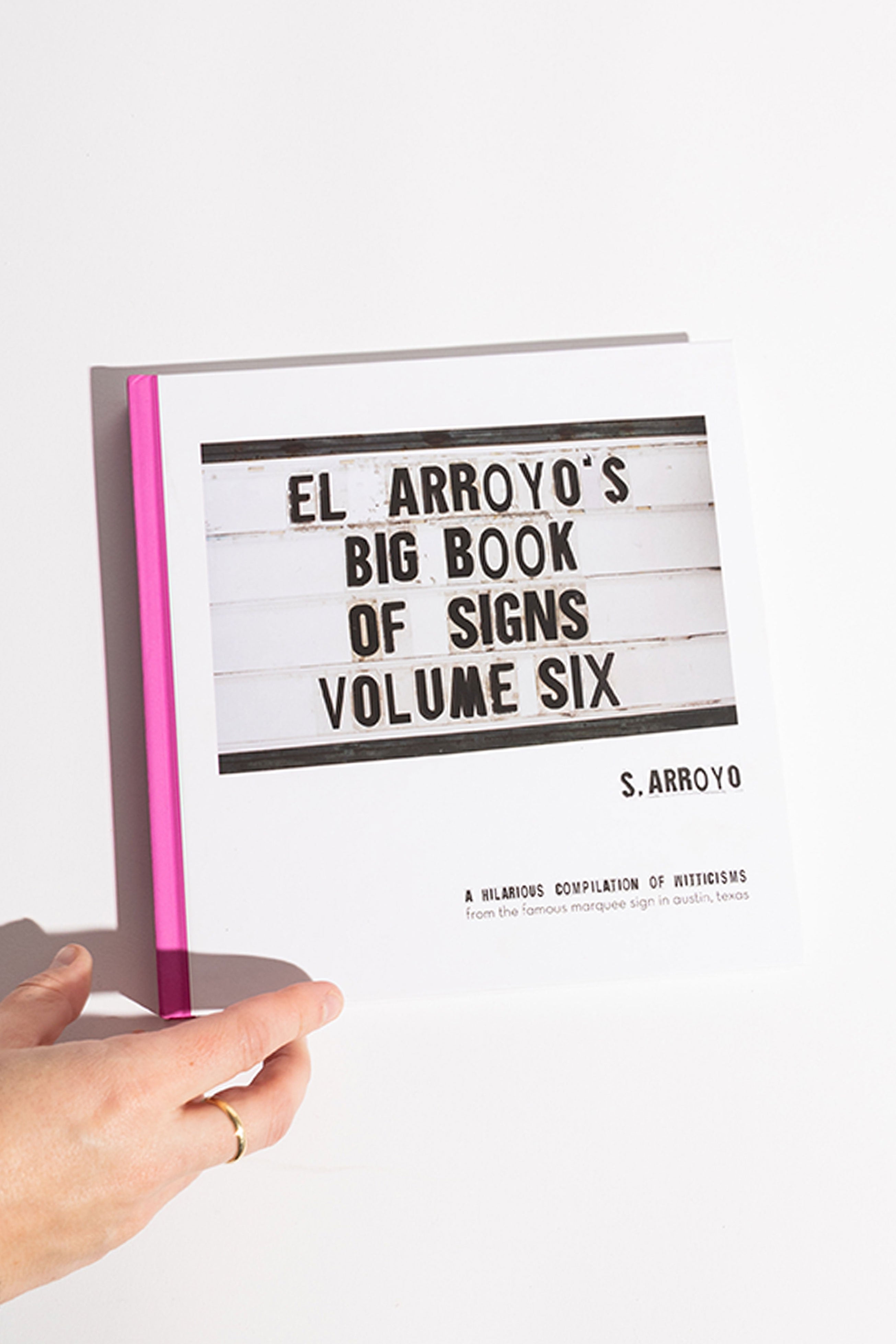 El Arroyo's Big Book of Signs Volume Six