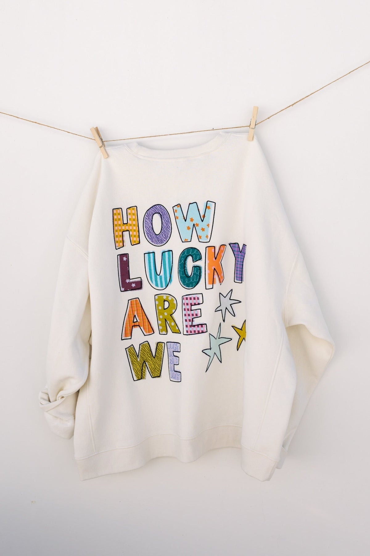 How Lucky Are We Sweatshirt