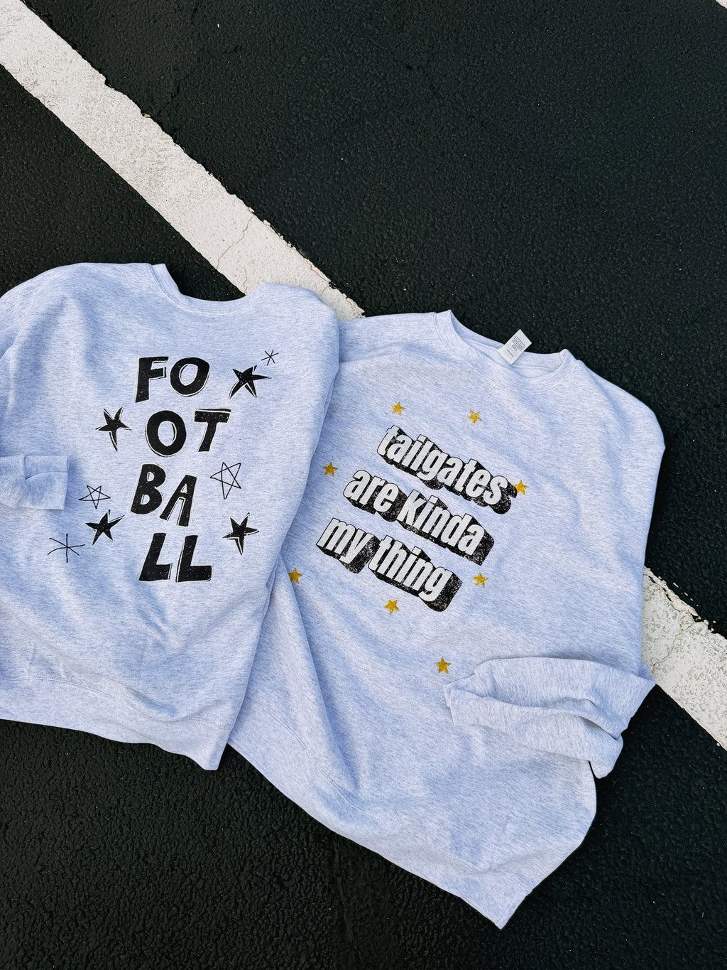 Tailgates Are My Kinda Thing Sweatshirt - Ash