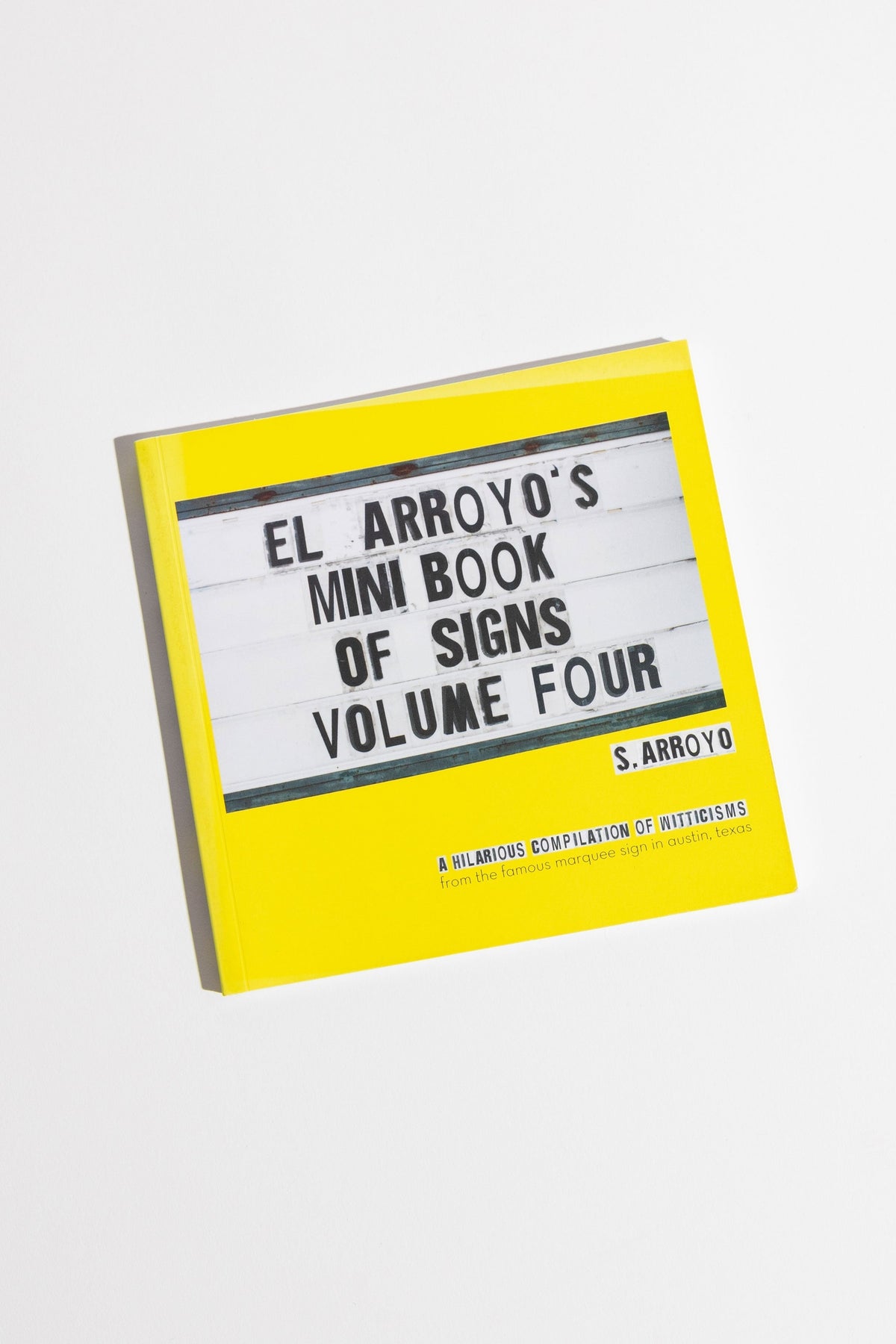 El Arroyo's Mini Book of Signs Volume Four